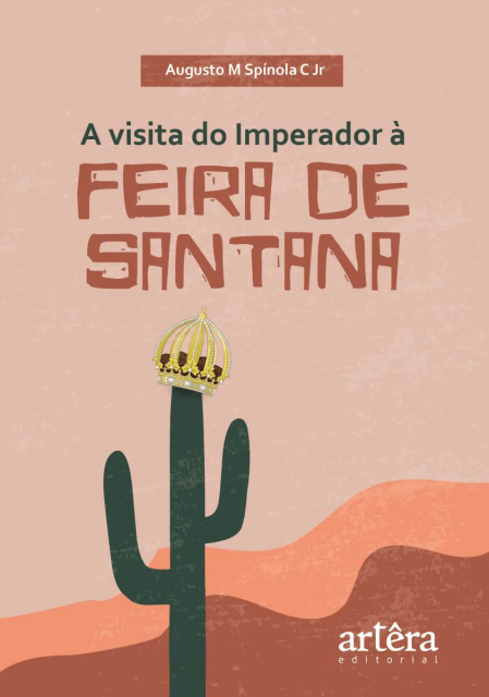 Livro “A Visita do Imperador a Feira de Santana” será lançado no Amélio Amorim