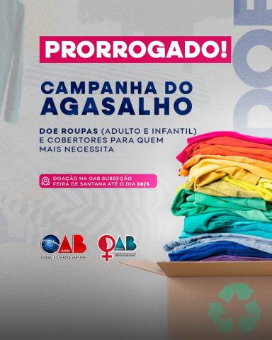 Prorrogada Campanha do Agasalho da OAB Feira, através da Comissão da Mulher, até dia 30