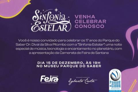 Parque do Saber celebra 17 anos com espetáculo inédito Sinfonia Estelar